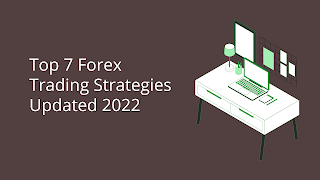 Top 7 Forex Trading Strategies Updated 2022